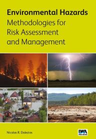 Title: Environmental Hazards Methodologies for Risk Assessment and Management, Author: Nicolas R. Dalezios