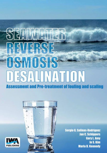 Seawater Reverse Osmosis Desalination: Assessment & Pre-treatment of Fouling and Scaling