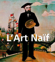 Title: L'Art Naïf, Author: Nathalia Brodskaya