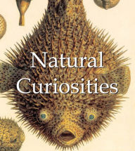 Title: Natural Curiosities, Author: Alfred Russel Wallace