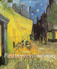 Title: Postimpressionismus, Author: Nathalia Brodskaya
