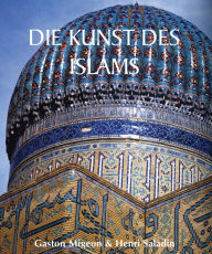 Title: Die Kunst des Islams, Author: Gaston Migeon