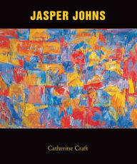 Title: Jasper Johns, Author: Catherine Craft