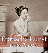 Title: Erotische Kunst aus Asien, Author: Hans-Jürgen Döpp