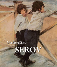 Title: Valentin Serov, Author: Dmitri V. Sarabianov