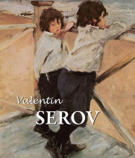 Title: Valentin Serov, Author: Dmitri V. Sarabianov