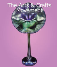 Title: The Arts & Crafts Movement, Author: Oscar Lovell Triggs