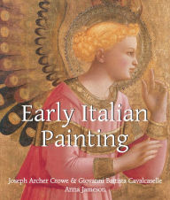 Title: Early Italian Painting, Author: Joseph Archer Crowe