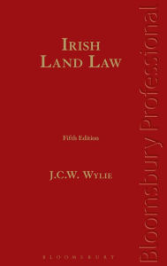 Title: Irish Land Law, Author: J.C.W. Wylie