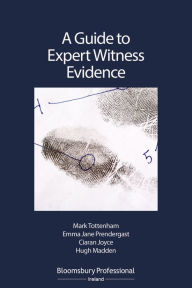Title: A Guide to Expert Witness Evidence, Author: Mark Tottenham