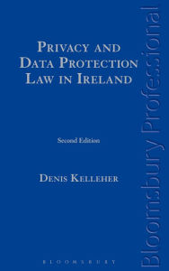Title: Privacy and Data Protection Law in Ireland, Author: Denis Kelleher
