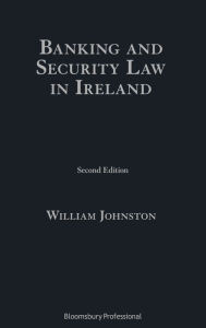 Title: Banking and Security Law in Ireland, Author: William Johnston