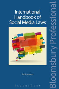 Title: International Handbook of Social Media Laws, Author: Paul Lambert