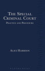 The Special Criminal Court: Practice and Procedure