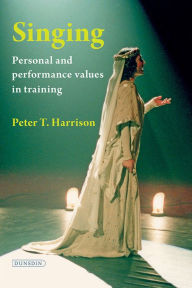 Title: Singing: Personal & Performance Values, Author: Peter T Harrison