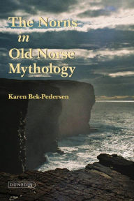 Title: The Norns in Old Norse Mythology, Author: Karen Bek-Pedersen