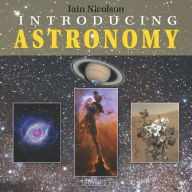 Title: Introducing Astronomy: A Guide to the Universe, Author: Iain Nicolson