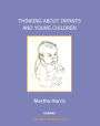 Thinking About Infants and Young Children