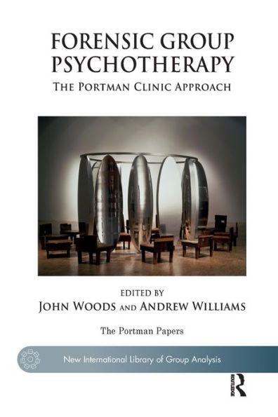 Forensic Group Psychotherapy: The Portman Clinic Approach