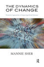 The Dynamics of Change: Tavistock Approaches to Improving Social Systems
