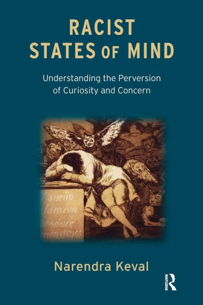 Racist States of Mind: Understanding the Perversion of Curiosity and Concern / Edition 1