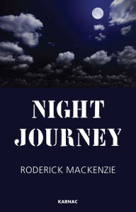 Title: Night Journey, Author: Roderick Mackenzie