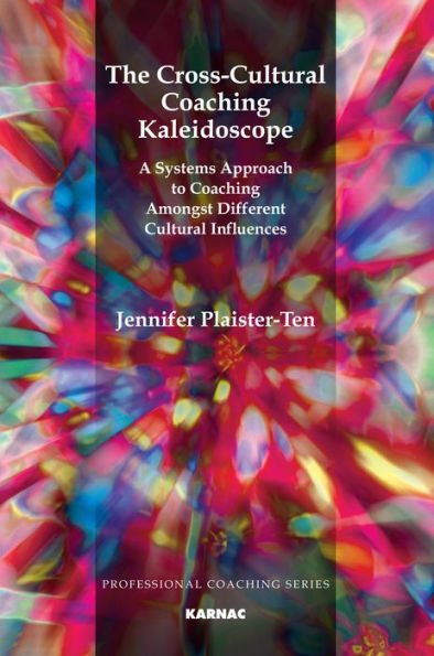 The Cross-Cultural Coaching Kaleidoscope: A Systems Approach to Amongst Different Cultural Influences