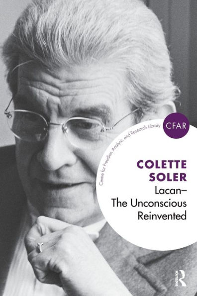 Lacan - The Unconscious Reinvented: Reinvented