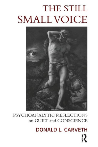 The Still Small Voice: Psychoanalytic Reflections on Guilt and Conscience