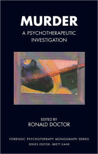 Title: Murder: A Psychotherapeutic Investigation, Author: Ronald Doctor