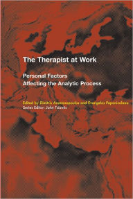 Title: The Therapist at Work: Personal Factors Affecting the Analytic Process, Author: Dimitris Anastasopoulos