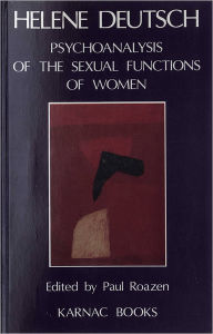 Title: The Psychoanalysis of Sexual Functions of Women, Author: Helene Deutsch