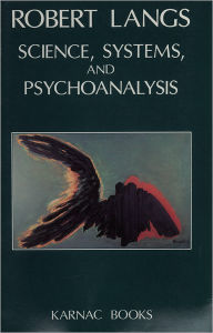 Title: Science, Systems and Psychoanalysis, Author: Robert Langs