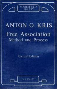 Title: Free Association: Method and Process, Author: Anton O. Kris