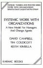 Systemic Work with Organizations: A New Model for Managers and Change Agents