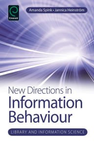 Title: New Directions in Information Behaviour, Author: Jannica Heinstrom
