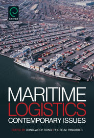 Title: Maritime Logistics: Contemporary Issues, Author: Dong-Wook Song