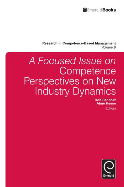 A focussed Issue on Competence Perspectives on New Industry Dynamics