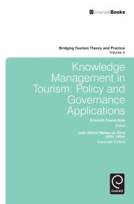 Title: Knowledge Management in Tourism: Policy and Governance Applications, Author: Eduardo Fayos-Sola