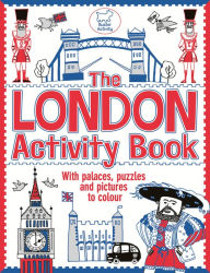 Title: The London Activity Book: With Palaces, Puzzles and Pictures to Colour, Author: Ellen Bailey