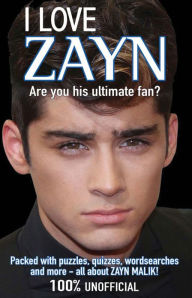 Title: I Love Zayn: Are You His Ultimate Fan?, Author: Buster Books