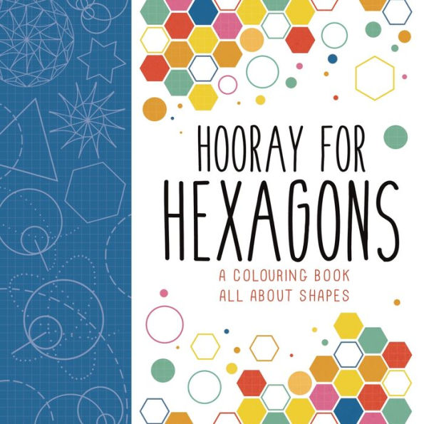 Hooray for Hexagons: A Colouring Book All About Shapes