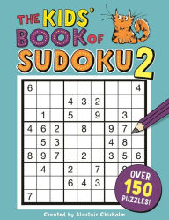 Title: The Kids' Book of Sudoku 2, Author: Alastair Chisholm