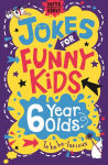 Alternative view 1 of Jokes for Funny Kids: 6 Year Olds