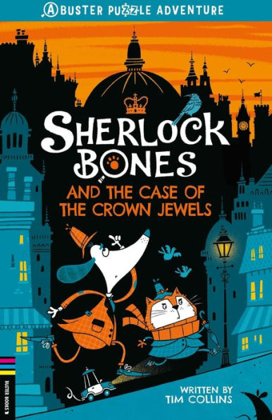 Sherlock Bones and the Case of the Crown Jewels: A Puzzle Adventure