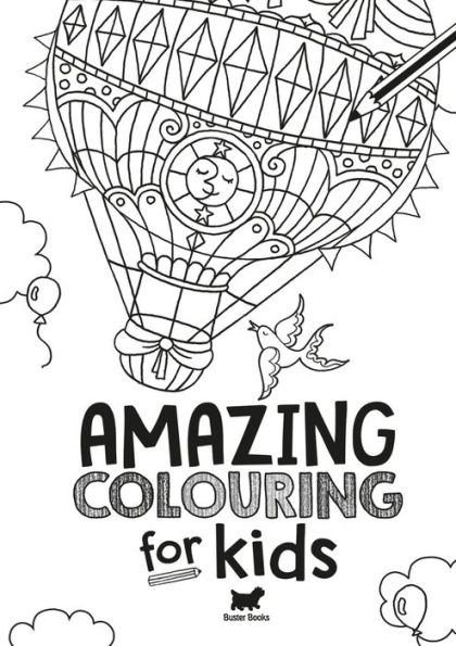 Amazing Colouring for Kids: Fantastic Fun for 5 Year Olds