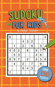 Title: Sudoku for Kids, Author: Alastair Chisolm