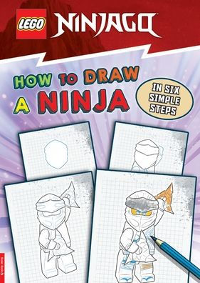 Lego (R) Ninjago (R): How to Draw a Ninja in Six Simple Steps