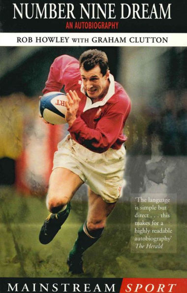 Number Nine Dream: An Autobiography Of Rob Howley by Robert Howley ...