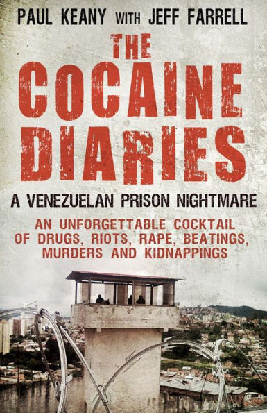 The Cocaine Diaries: A Venezuelan Prison Nightmare